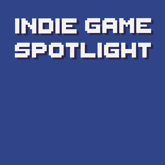 Indie Game Spotlight
