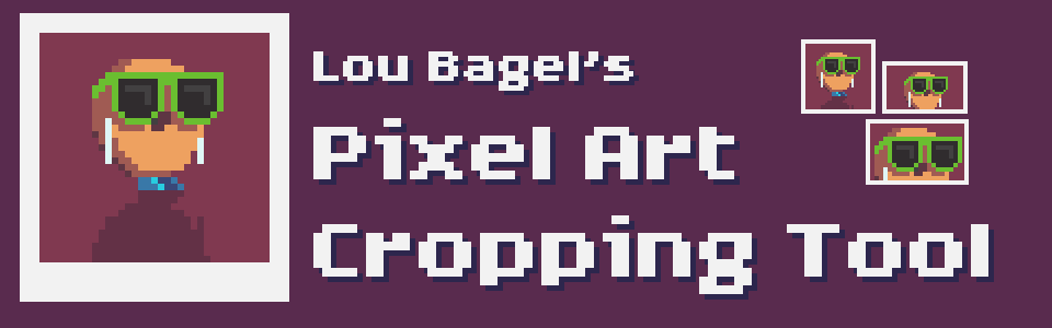 Lou Bagels Pixel Art Cropping Tool Banner
